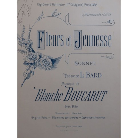 BOUCARUT Blanche Fleurs et Jeunesse Dédicace Chant Piano ca1892