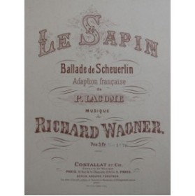 WAGNER Richard Le Sapin Ballade de Scheuerlin Chant Piano ca1930