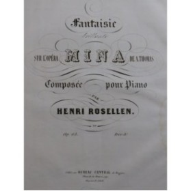 ROSELLEN Henri Fantaisie sur Mina de A. Thomas Piano ca1850