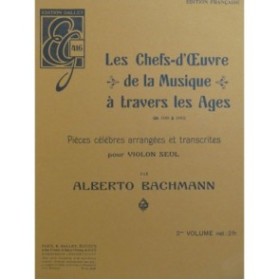 BACHMANN Alberto Pièces Célèbres 2e Volume pour Violon seul