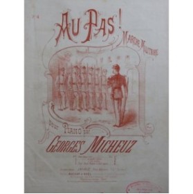 MICHEUZ Georges Au Pas ! Marche Militaire 2 Pianos 8 mains 1877