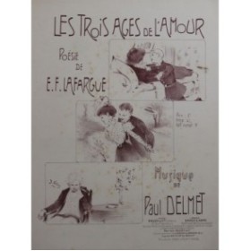 DELMET Paul Les Trois Ages de l'Amour Chant Piano 1899