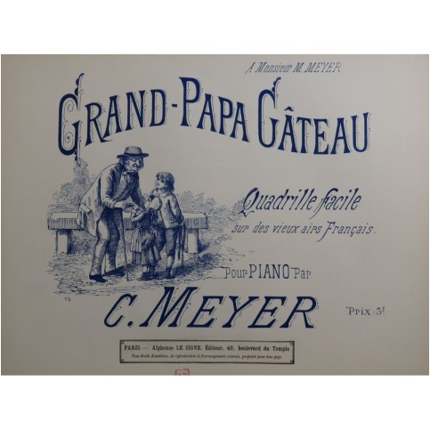 MEYER C. Grand-Papa Gâteau Piano ca1895