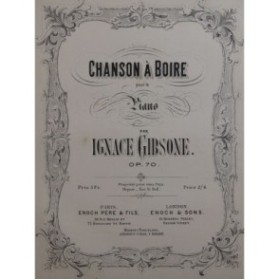 GIBSONE Ignace Chanson à Boire Piano ca1880