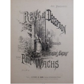 WACHS Paul Rêve et Déception Chant Piano ca1890