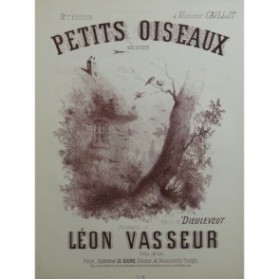 VASSEUR Léon Petits oiseaux Chant Piano ca1890