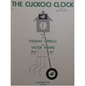 GRISELLE Thomas YOUNG Victor The Cuckoo Clock Chant Piano 1932