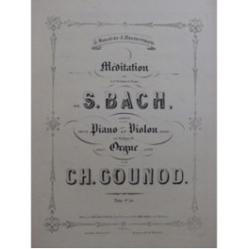 GOUNOD Charles Méditation Prélude de Bach Piano Orgue ca1855