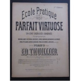 THUILLIER Edmond Ecole Pratique du Parfait Virtuose Partie No 1 Piano ca1880