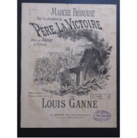 GANNE Louis Marche Française sur Le Père la Victoire Piano