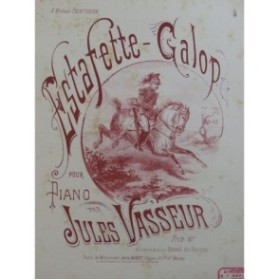 VASSEUR Jules Estafette Galop Piano ca1890