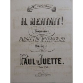 JUETTE Paul Il mentait ! Chant Piano XIXe siècle