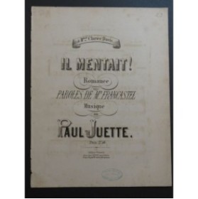 JUETTE Paul Il mentait ! Chant Piano XIXe siècle
