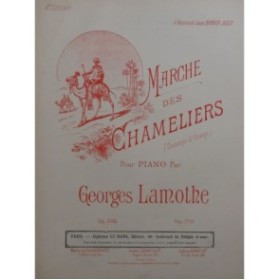 LAMOTHE Georges Marche des Chameliers Piano ca1880
