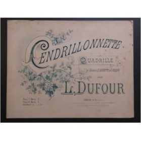 DUFOUR L. Cendrillonnette Quadrille Piano ca1890