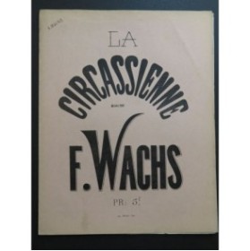 WACHS Frédéric La Circassienne Auber Marche Piano 4 mains ca1870