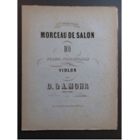 MOHR D. et A. Morceau de Salon Duo Piano Violon ca1870