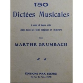 GRUMBACH Marthe 150 Dictées Musicales à une ou deux voix Solfège