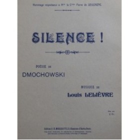 LELIÈVRE Louis Silence ! Chant Piano 1912