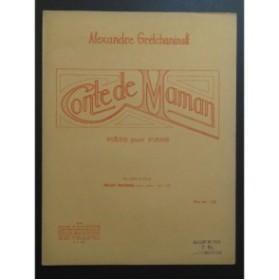 GRÉTCHANINOFF Alexandre Conte de Maman Piano ca1925