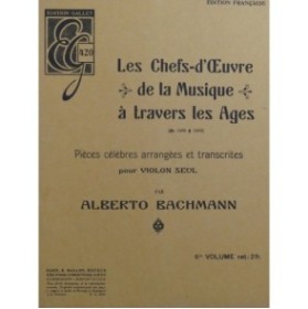 BACHMANN Alberto Pièces Célèbres 6e Volume Violon seul