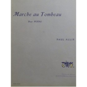 ALLIX Paul Marche au Tombeau Piano 1913