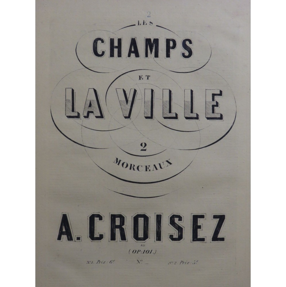 CROISEZ Alexandre Les Champs et la Ville Piano ca1860