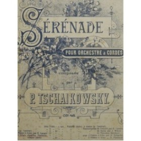 TSCHAIKOWSKY P. I. Sérénade Valse et Elégie Orchestre à cordes XIXe
