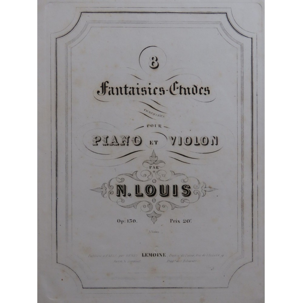LOUIS N. Fantaisies Etudes op 130 8 Pièces Piano Violon ca1845