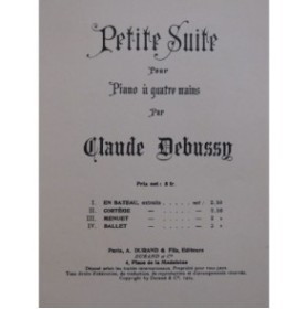 DEBUSSY Claude Petite Suite pour Piano 4 mains 1904