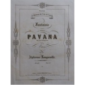 LONGUEVILLE Alphonse Fantaisie sur la Pavana op 92 Piano ca1859