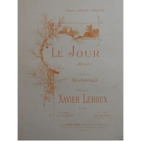 LEROUX Xavier Le Jour Chant Piano ca1895