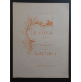LEROUX Xavier Le Jour Chant Piano ca1895