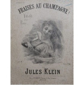 KLEIN Jules Fraises au Champagne ! Valse Piano XIXe siècle