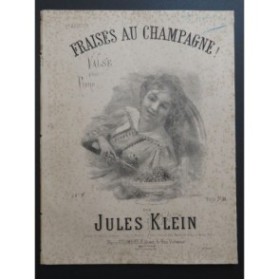 KLEIN Jules Fraises au Champagne ! Valse Piano XIXe siècle