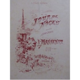 MASSENET Jules Jour de Noce Chant Piano ca1886