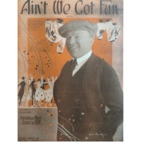 WHITING Richard A. Ain't We Got Fun Chant Piano 1921