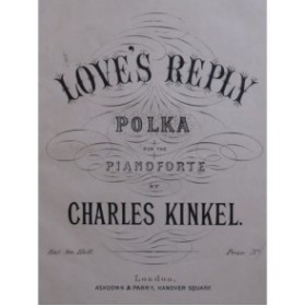 KINKEL Charles Love's Reply Piano XIXe siècle