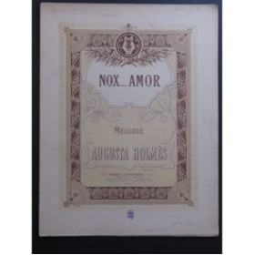 HOLMÈS Augusta Nox...Amor Chant Piano ca1890