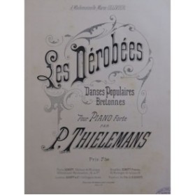 THIELEMANS P. Les Dérobées Danses Populaires Bretonnes Piano XIXe