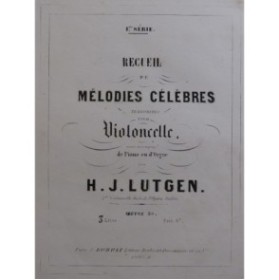 LUTGEN H. J. La Rose Spohr Berceuse Weber Violoncelle Piano ou Orgue ca1855