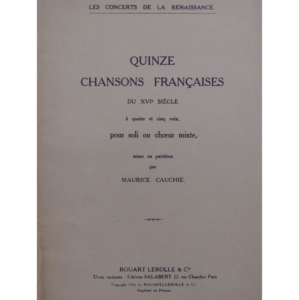 CAUCHIE Maurice Quinze Chansons Françaises du XVIe siècle Chant 1926