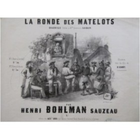 BOHLMAN SAUZEAU Henri La Ronde Des Matelots Piano ca1845