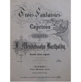 MENDELSSOHN Trois Fantaisies op 16 Piano ca1850