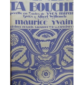 YVAIN Maurice Ta Bouche Opérette 1922