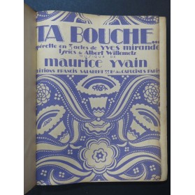 YVAIN Maurice Ta Bouche Opérette 1922