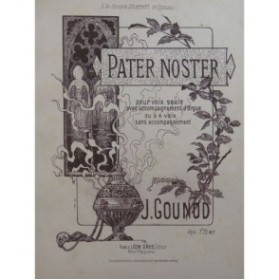 GOUNOD Jean Pater Noster Chant Orgue ca1898