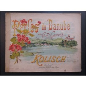 KOLISCH J. Perles du Danube Piano ca1895