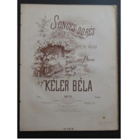 KELER Béla Songes Dorés Piano ca1870