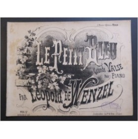 DE WENZEL Léopold Le Petit Bleu Piano XIXe